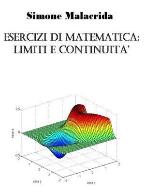 cover image of Esercizi di matematica--limiti e continuità
